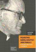 Pisarstwo Karola Wojtyły-Jana Pawła II w oczach krytyków i uczonych