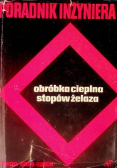 Poradnik inżyniera Obróbka cieplna stopów żelaza