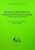 Edukacja regionalna Dziedzictwo kulturowe