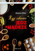Żyj zdrowo jedz mądrze