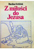 Z miłości do Jezusa