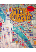 Moje miasto Warszawa