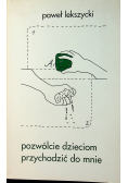 Pozwólcie dzieciom przychodzić do mnie