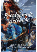 Pocałuj mnie Artemido