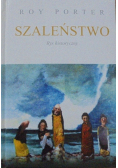 Szaleństwo Rys historyczny