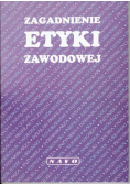 Zagadnienie etyki zawodowej
