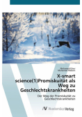 X-smart science(1)Promiskuität als Weg zu Geschlechtskrankheiten
