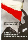 Byłem żołnierzem generała Andersa