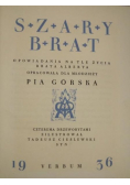 Szary brat, 1936 r.