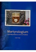 Martyrologium, czyli Męczeństwo Unii na Podlasiu