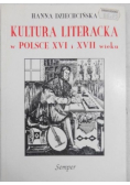 Kultura literacka w Polsce XVI i XVII wieku