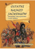 Ostatni najazd Jaćwingów.