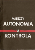 Między autonomią a kontrolą