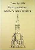 Gotycka architektura katedry św Jana w Warszawie