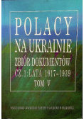 Polacy na Ukrainie zbiór dokumentów Tom V