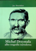 Michał Drzymała albo tragedia narodowa