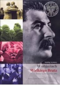 W objęciach Wielkiego Brata Sowieci w Polsce 1944–1993