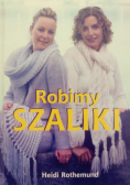 Robimy szaliki