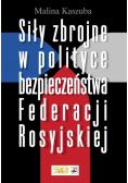 Siły zbrojne w polityce bezpieczeństwa Federacji Rosyjskiej