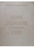 Ziemie zachodnie w działalności PPR