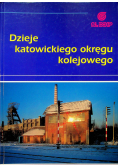 Dzieje katowickiego okręgu kolejowego