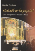 Kościół w kryzysie? Crisis management w Kościele w Polsce