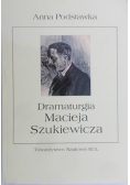 Dramaturgia Macieja Szukiewicza