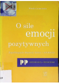 O sile emocji pozytywnych
