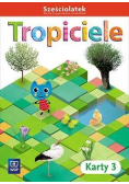 Tropiciele Sześciolatek  Karty pracy 3
