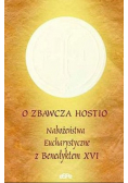 O Zbawcza Hostio Nabożeństwo Eucharystyczne z Benedyktem XVI