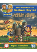 Kocham czytać zeszyt 44. Jagoda i Janek w Łodzi i  Łęczycy