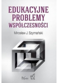Edukacyjne problemy współczesności