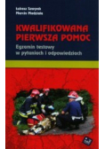 Kwalifikowana pierwsza pomoc Egzamin testowy w pytaniach i odpowiedziach