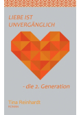 Liebe ist Unvergänglich