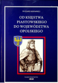 Od Księstwa Piastowskiego do Województwa Opolskiego