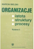 Organizacje istota  struktury  procesy