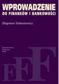 Dobosiewicz Zbigniew - Wprowadzenie do finansów i bankowości