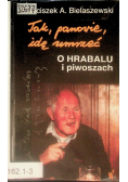 Tak, panowie, idę umrzeć O Hrabalu i piwoszach