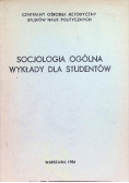 Socjologia ogólna wykłady dla studentów
