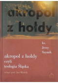 Akropol z hołdy czyli teologia Śląska