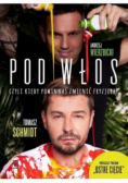 Pod włos czyli kiedy powinnaś zmienić fryzjera
