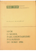 Spór o model parlamentaryzmu polskiego do roku 1926