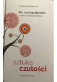 Sztuka czułości + AUTOGRAF Podsadeckiej