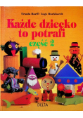 Każde dziecko to potrafi Część 2