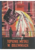 Topienie metali w odlewniach