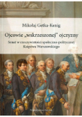 Ojcowie "wskrzeszonej" ojczyzny