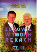 Zdrowie w Twoich rękach Część  2