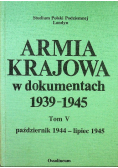 Armia krajowa w dokumentach 1939 -  1945 Tom V