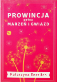 Prowincja pełna marzeń i gwiazd