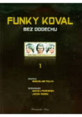 Funky Koval 1 Bez oddechu